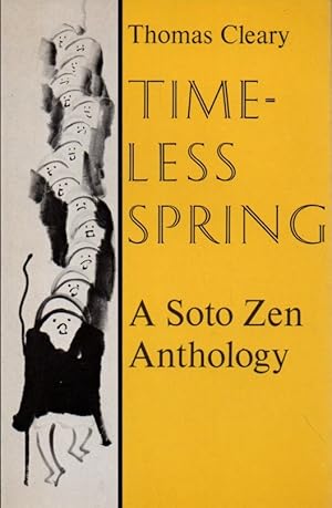 Imagen del vendedor de Time-less Spring.A Soto Zen Anthology a la venta por JP Livres