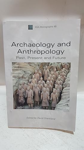 Bild des Verkufers fr Archaeology and Anthropology: Past, Present and Future (ASA Monographs) zum Verkauf von Cambridge Rare Books