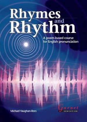 Image du vendeur pour Rhymes and Rhythm: A Poem-Based Course for English Pronunciation Study mis en vente par WeBuyBooks