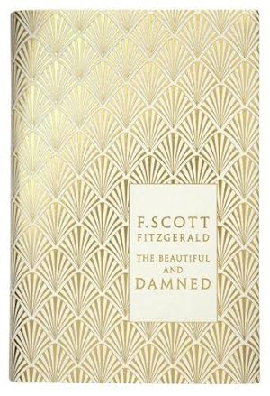 Bild des Verkäufers für The Beautiful and Damned (Penguin F Scott Fitzgerald Hardback Collection) zum Verkauf von WeBuyBooks 2