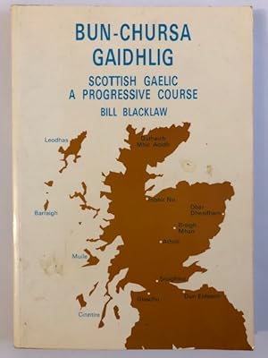 Seller image for Bun-Chursa Gaidhlig - Scottish Gaelic, A Progressive Course for sale by Optimon Books