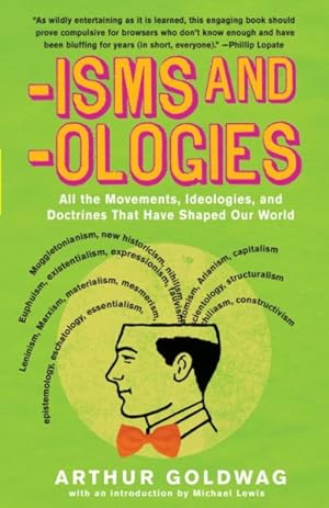 Seller image for Isms & 'ologies : All the Movements, Idelogies, & Doctrines That Have Shaped Our World for sale by GreatBookPrices