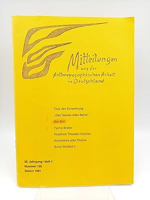 Bild des Verkufers fr Mitteilungen aus der Anthroposophischen Arbeit in Deutschland, Nr. 135, 35. Jahrgang, Heft 1: Ostern 1981 Tore der Einweihung, Das Gesetz allen Seins, Die Zeit, Tycho Brahe, Friedrich Theodor Vischer, Aristoteles oder Paulus, Ernst Weiert zum Verkauf von Antiquariat Smock