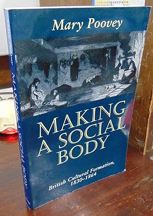 Seller image for Making a Social Body: British Cultural Formation, 1830-1864 for sale by Atlantic Bookshop
