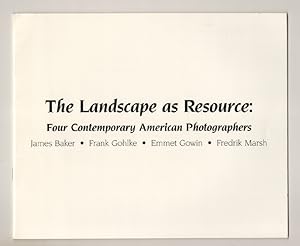 Bild des Verkufers fr The Landscape as Resource: Four Contemporary American Photographers zum Verkauf von Jeff Hirsch Books, ABAA