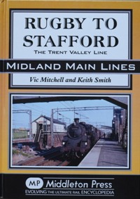 MIDLAND MAIN LINES - RUGBY TO STAFFORD