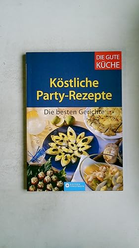 Bild des Verkufers fr KSTLICHE PARTY-REZEPTE. die besten Gerichte zum Verkauf von HPI, Inhaber Uwe Hammermller