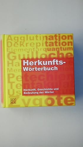 Image du vendeur pour HERKUNFTS-WRTERBUCH. Herkunft, Geschichte und Bedeutung der Wrter mis en vente par HPI, Inhaber Uwe Hammermller