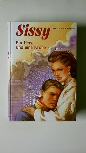Seller image for SISSY. Ein Herz und eine Krone for sale by HPI, Inhaber Uwe Hammermller