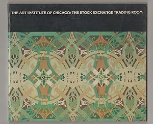 Imagen del vendedor de The Art Institute of Chicago: The Stock Exchange Trading Room a la venta por Jeff Hirsch Books, ABAA