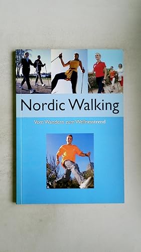 Bild des Verkufers fr NORDIC WALKING. vom Wandern zum Wellnesstrend zum Verkauf von HPI, Inhaber Uwe Hammermller