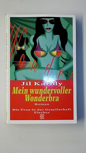 Seller image for MEIN WUNDERVOLLER WONDERBRA. Roman for sale by HPI, Inhaber Uwe Hammermller