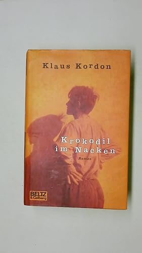 Seller image for KROKODIL IM NACKEN. Roman for sale by HPI, Inhaber Uwe Hammermller