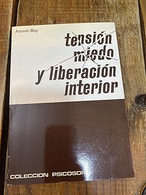 Imagen del vendedor de Tensin miedo y liberacin interior a la venta por Trfico de Libros Lavapies