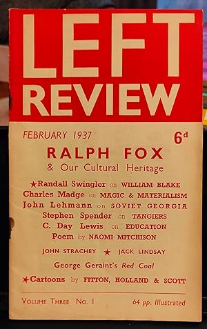 Immagine del venditore per Left Review February 1937 Vol.3 No 1 / Ralph Fox: A Tribute / Dona Torr "Ralph Fox & Our Cultural Heritage" / John Lehmann "Letter from Tiflis" / C Day Lewis "An Expensive Education" / Stephen Spencer "Tangier's & Gibraltar NOW" / Randall Swingler "William Blake - The Imputation of Madness" / Maurice Carpenter"We ask for LIFE" (poem) / "Charles Madge "Magic & Materialism" / George Geraint "Red Coal" / Herbert Read & Hugh Sykes Davies "Surrealism - reply to A.L.Lloyd" venduto da Shore Books