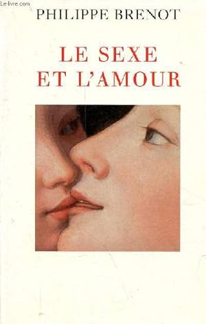Image du vendeur pour Le sexe et l'amour. mis en vente par Le-Livre