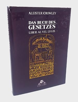 Bild des Verkufers fr Das Buch des Gesetzes. LIBER AL vel Legis sub figura CCXX wie es gegeben ward von XCIII = 418 an DCLXVI. zum Verkauf von Occulte Buchhandlung "Inveha"