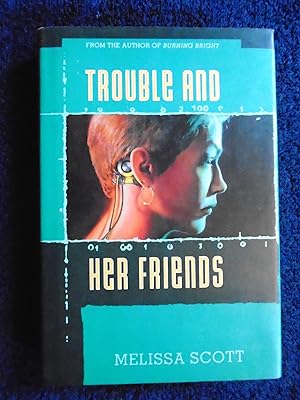 Seller image for TROUBLE AND HER FRIENDS for sale by Robert Gavora, Fine & Rare Books, ABAA