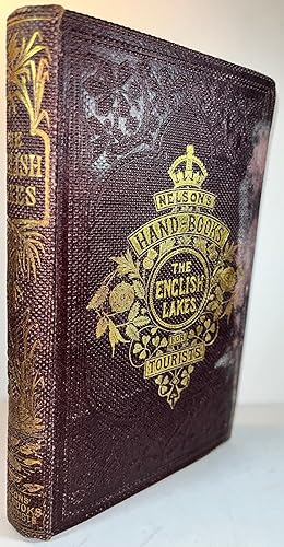 The English Lakes: Nelson's Hand-Books for Tourists