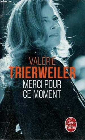 Bild des Verkufers fr Merci pour ce moment - Collection le livre de poche n33838. zum Verkauf von Le-Livre