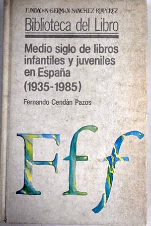 Imagen del vendedor de Medio siglo de libros infantiles y juveniles en Espaa a la venta por Alcan Libros