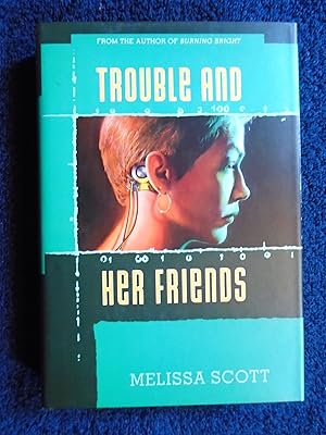 Seller image for TROUBLE AND HER FRIENDS for sale by Robert Gavora, Fine & Rare Books, ABAA