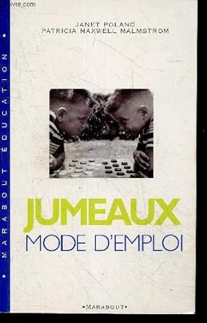 Seller image for Jumeaux, mode d'emploi - Joies et dfis d'lever des jumeaux, et autres multiples for sale by Le-Livre