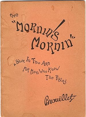 Imagen del vendedor de [SALESMANSHIP] THE "MORNIN'S MORNIN'" A SHOT IN THE ARM FOR MEN WHO KNOW THE RULES a la venta por BLACK SWAN BOOKS, INC., ABAA, ILAB