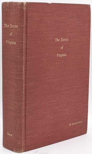 [SIGNED] THE DARSTS OF VIRGINIA: A CHRONICLE OF TEN GENERATIONS IN THE OLD DOMINION WITH SKETCHES...