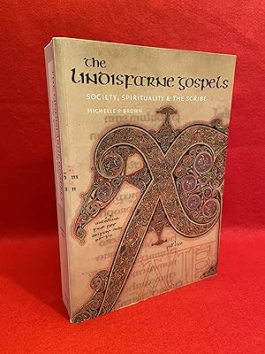 The Lindisfarne Gospels: Society, Spirituality and the Scribe