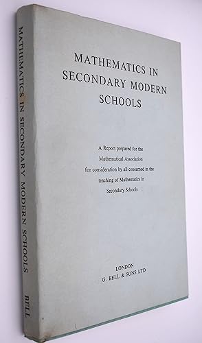 MATHEMATICS IN SECONDARY MODERN SCHOOLS A Report Prepared For The Mathematical Association For Co...