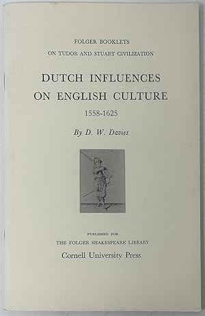 Imagen del vendedor de Dutch Influences on English Culture : 1558-1625 a la venta por Oddfellow's Fine Books and Collectables