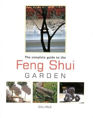 Bild des Verkufers fr The Complete Guide to the Feng Shui Garden zum Verkauf von WeBuyBooks