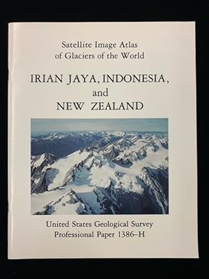 Satellite Image Atlas of Glaciers of the World: Irian Jaya, Indonesia, and New Zealand (USGS Prof...