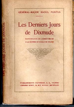 Image du vendeur pour Les derniers jours de Dixmude. Episode de la bataille de l'Yser mis en vente par L'ivre d'Histoires