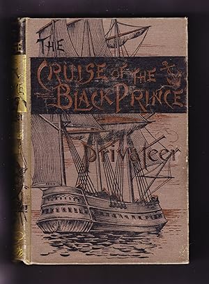 The Cruise of the "Black Prince" Privateer