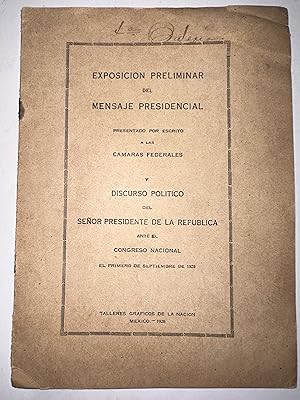 Imagen del vendedor de Exposicion Preliminar del Mensaje Presidencial Presentado por Escrito a las Camaras Federales y Discurso Politico del C. Gral. Plutarco Elias Calles a la venta por Librera Urbe