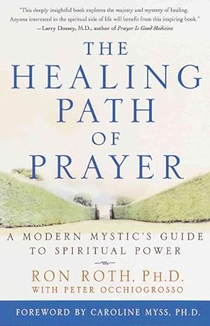 Immagine del venditore per Healing Path of Prayer : A Modern Mystic's Guide to Spiritual Power venduto da GreatBookPrices