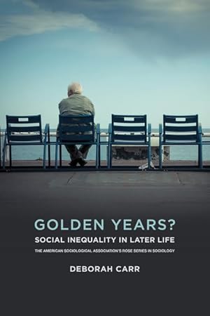 Bild des Verkufers fr Golden Years?: Social Inequality in Later Life zum Verkauf von moluna