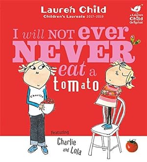 Bild des Verkufers fr I Will Not Ever Never Eat a Tomato (Charlie and Lola) zum Verkauf von WeBuyBooks