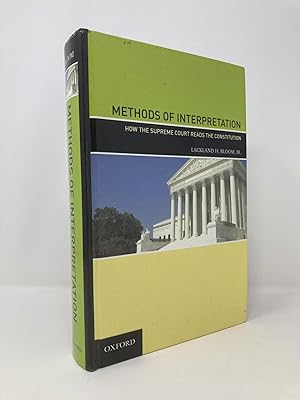 Seller image for Methods of Interpretation: How the Supreme Court Reads the Constitution for sale by Southampton Books