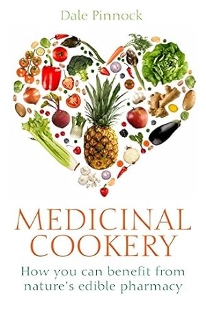 Seller image for Medicinal Cookery: How You Can Benefit From Nature's Edible Pharmacy for sale by WeBuyBooks