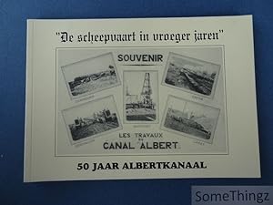 Seller image for De scheepvaart in vroeger jaren. Deel X: 50 jaar Albertkanaal. for sale by SomeThingz. Books etcetera.