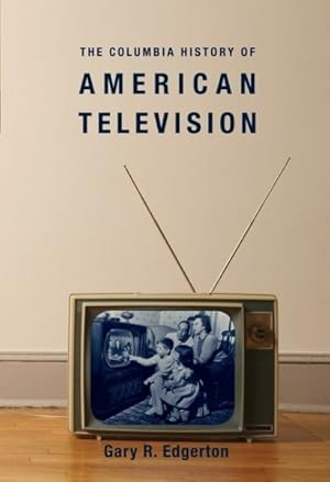 Seller image for Columbia History of American Television for sale by GreatBookPricesUK