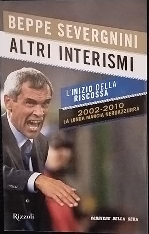 Altri interismi. L'inizio della riscossa. 2002-2010 la lunga marcia neroazzurra