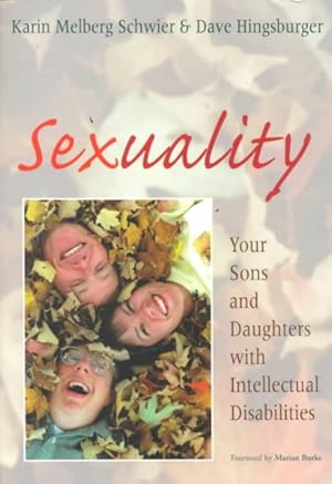 Imagen del vendedor de Sexuality : Your Sons and Daughters With Intellectual Disabilities a la venta por GreatBookPrices