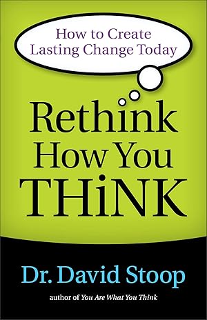 Seller image for Rethink How You Think: How to Create Lasting Change Today for sale by Dream Books Co.