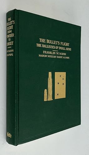 Immagine del venditore per Bullet's Flight From Powder to Target: Ballistics of Small Arms venduto da Brancamp Books
