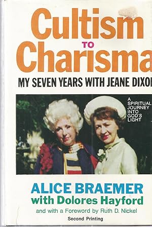 Cultism To Charisma: My Seven Years with Jean Dixon