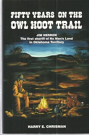 Image du vendeur pour Fifty Years on the Owl Hoot Trail mis en vente par The Book Junction